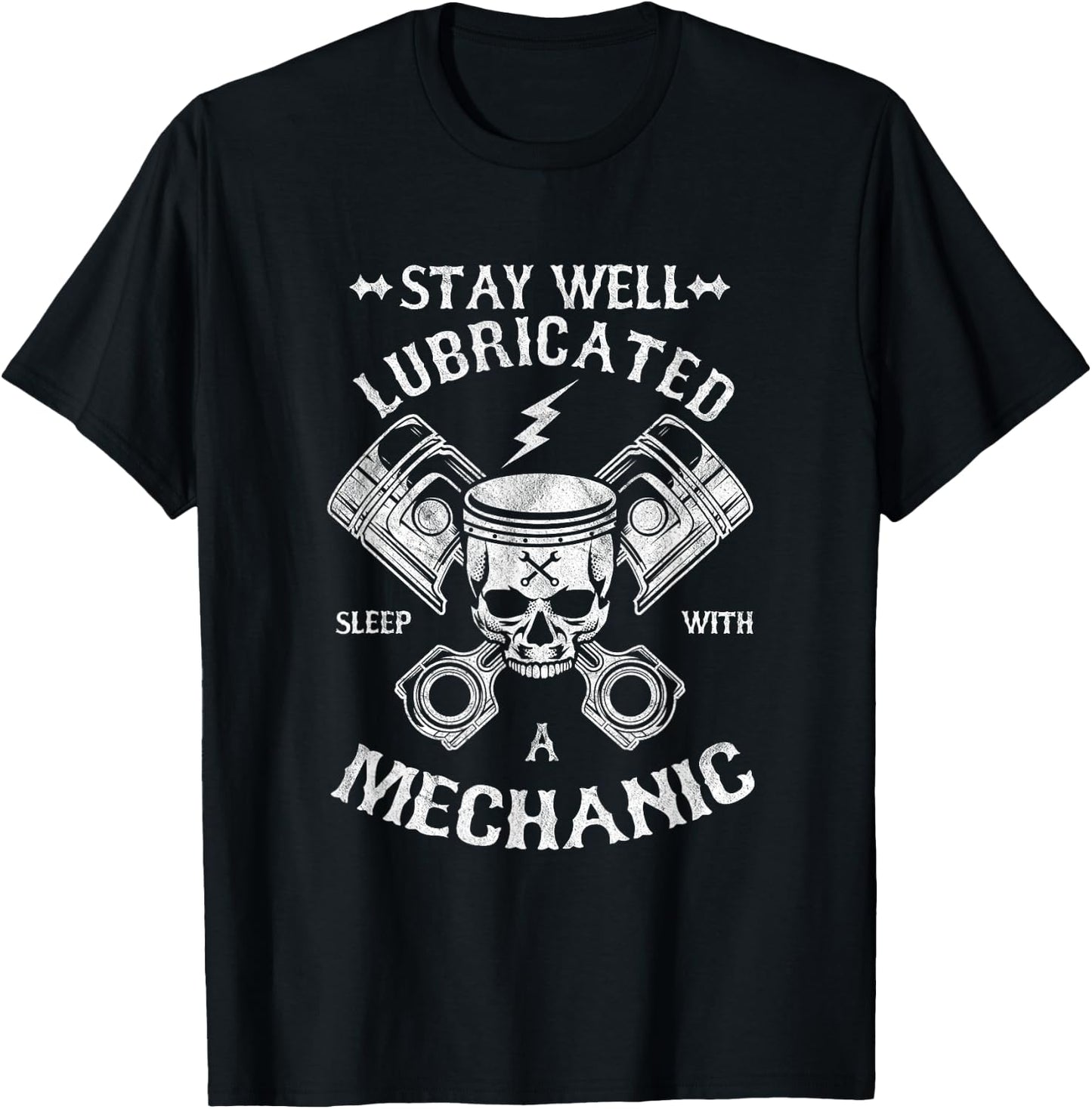 Repair Stay Well Lubricated Sleep with Car Mechanic T-Shirt - T-Shirt | Black