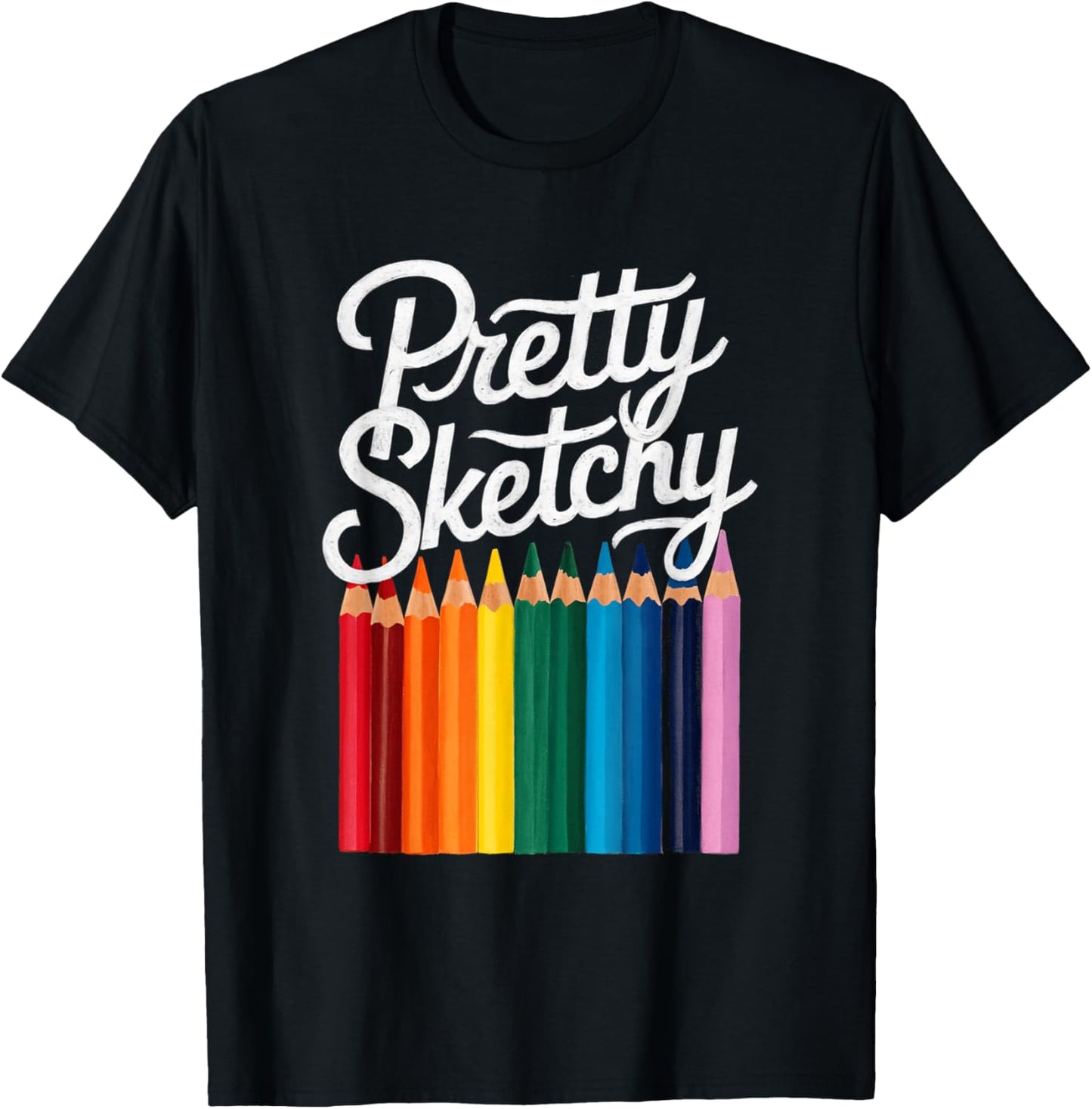 Pretty Sketchy Colored Pencils Fun Art Lover Artists Kids T-Shirt - T-Shirt | Black