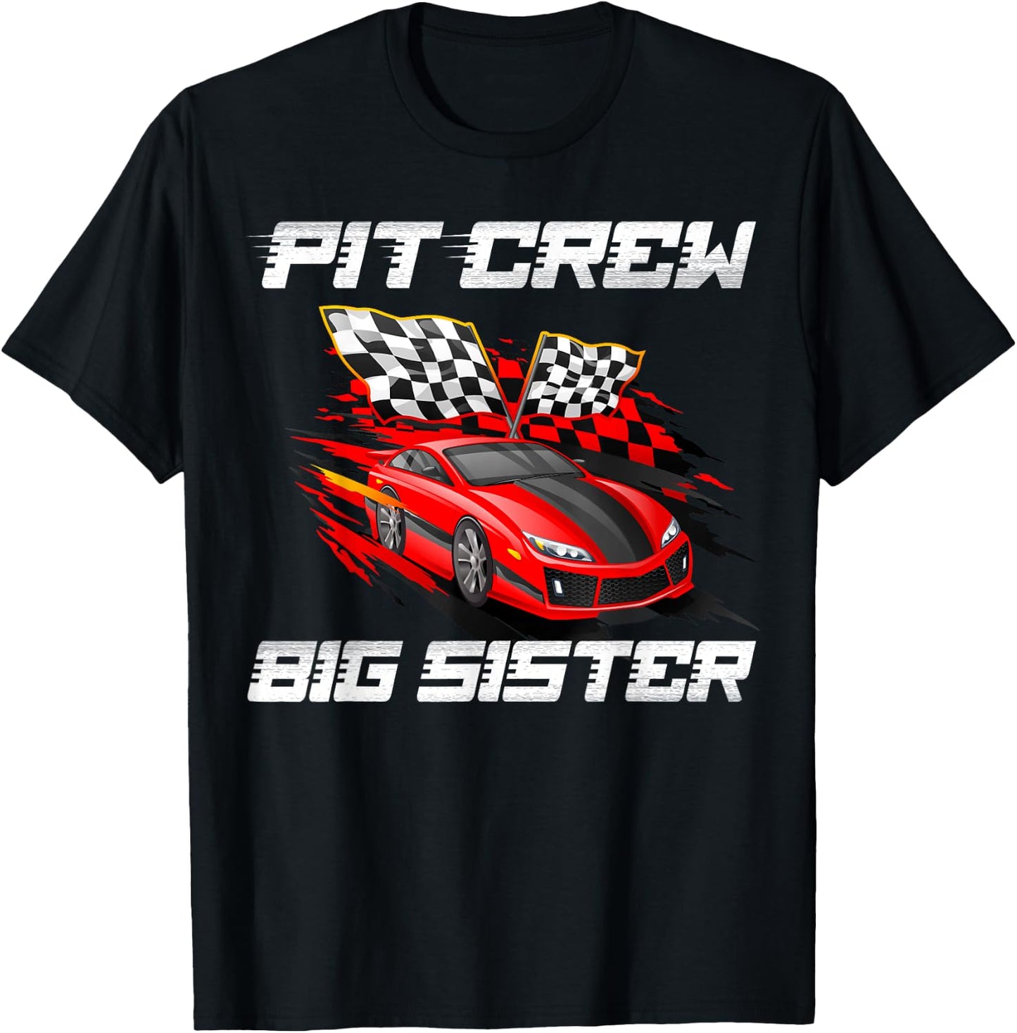 Pit Crew Big Sister Race Car Birthday Racing Car Family T-Shirt - T-Shirt | Black