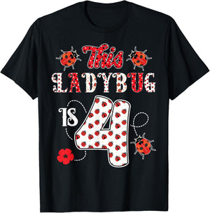 This ladybug is 4 Years old 4th Birthday Girl Family Ladybug T-Shirt - T-Shirt | Black