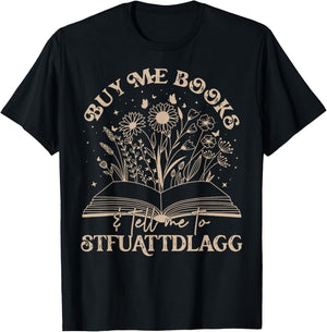 Buy Me Books Tell Me To Stfuattdlagg Librarian Book Lover T-Shirt - T-Shirt | Black