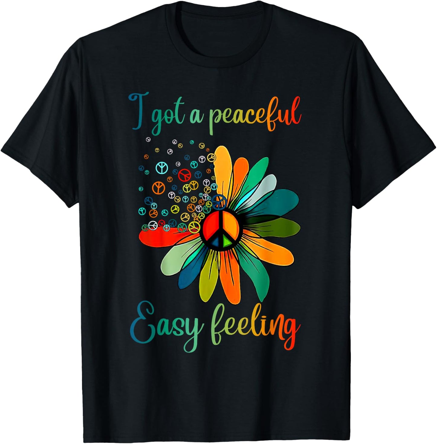 Hippie I got an easy peaceful feeling sunflower Peace Sign T-Shirt - T-Shirt | Black
