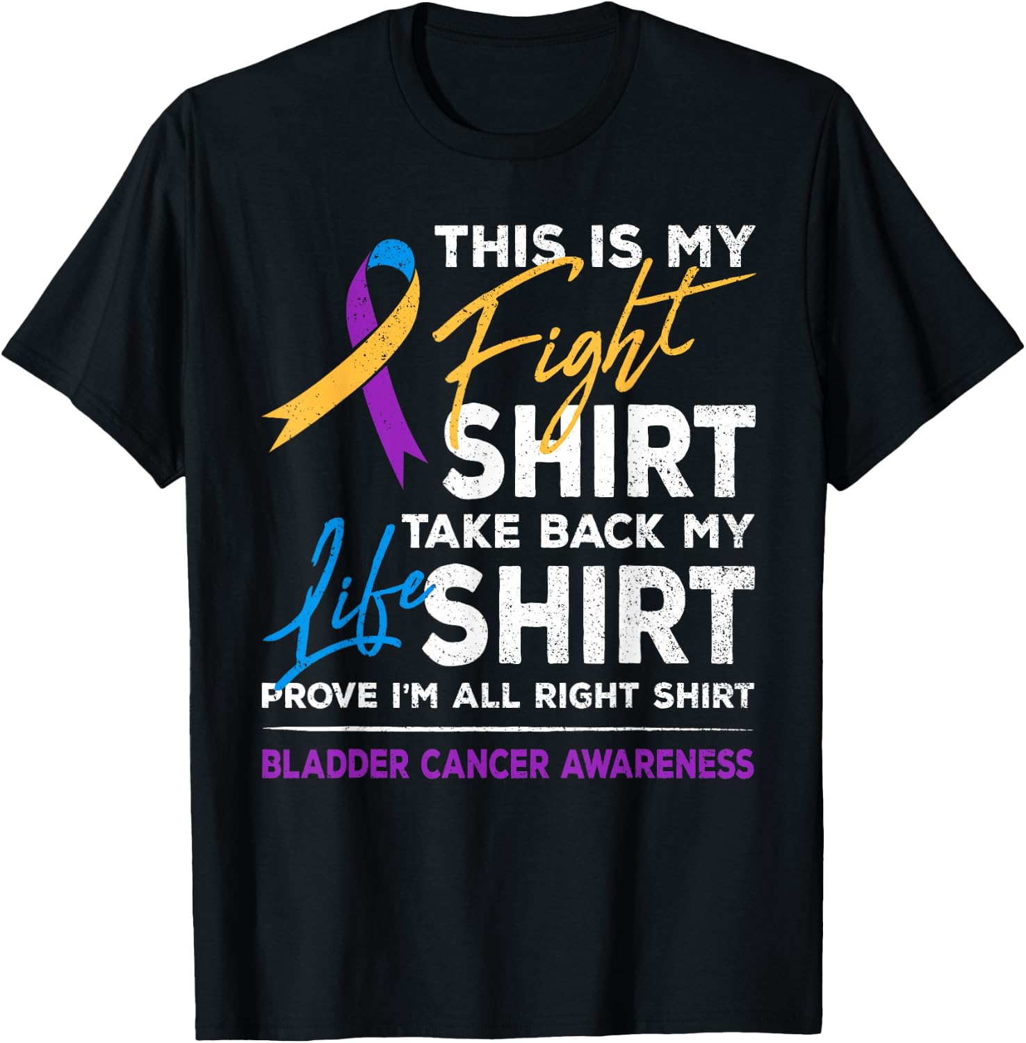 This Is My Fight Shirt Bladder Cancer Awareness Month Ribbon T-Shirt - T-Shirt | Black
