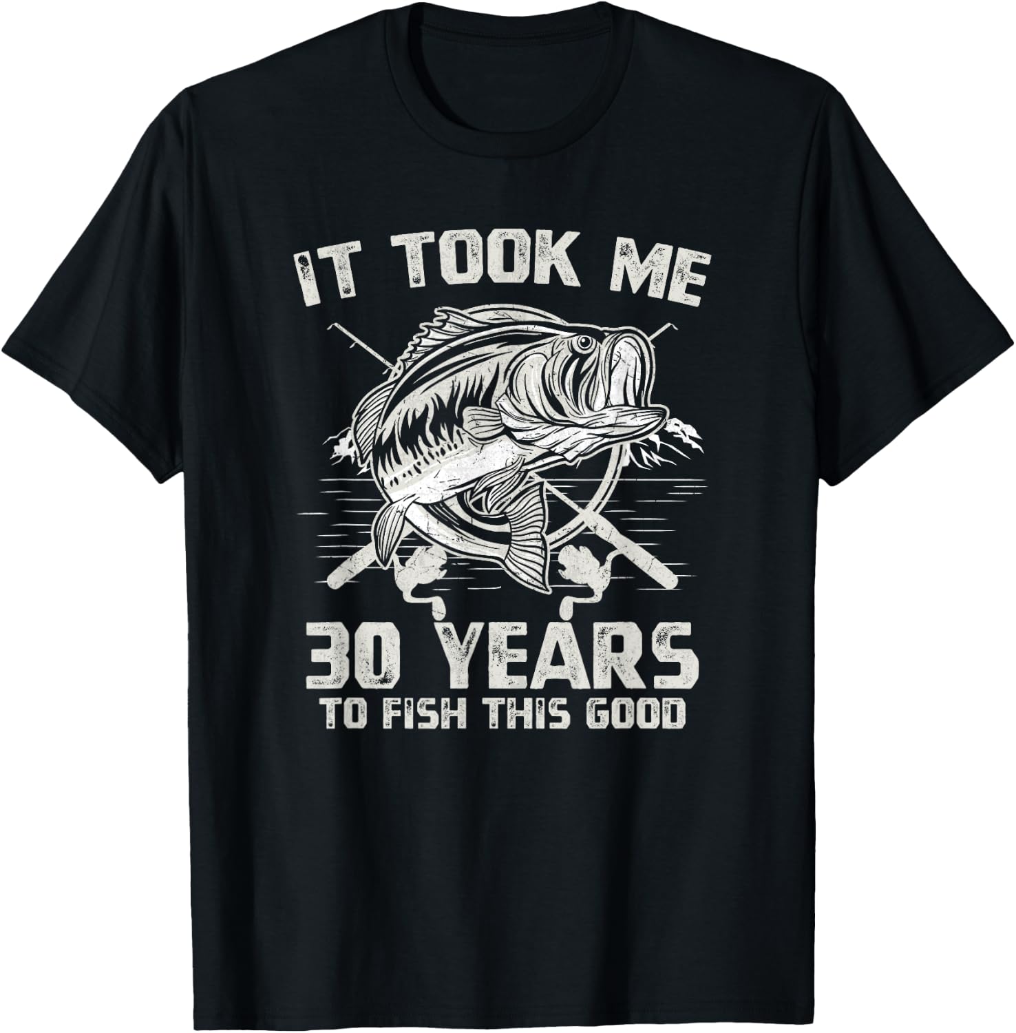 It Took Me 30 Years To Fish 30th Birthday Gift T-Shirt - T-Shirt | Black