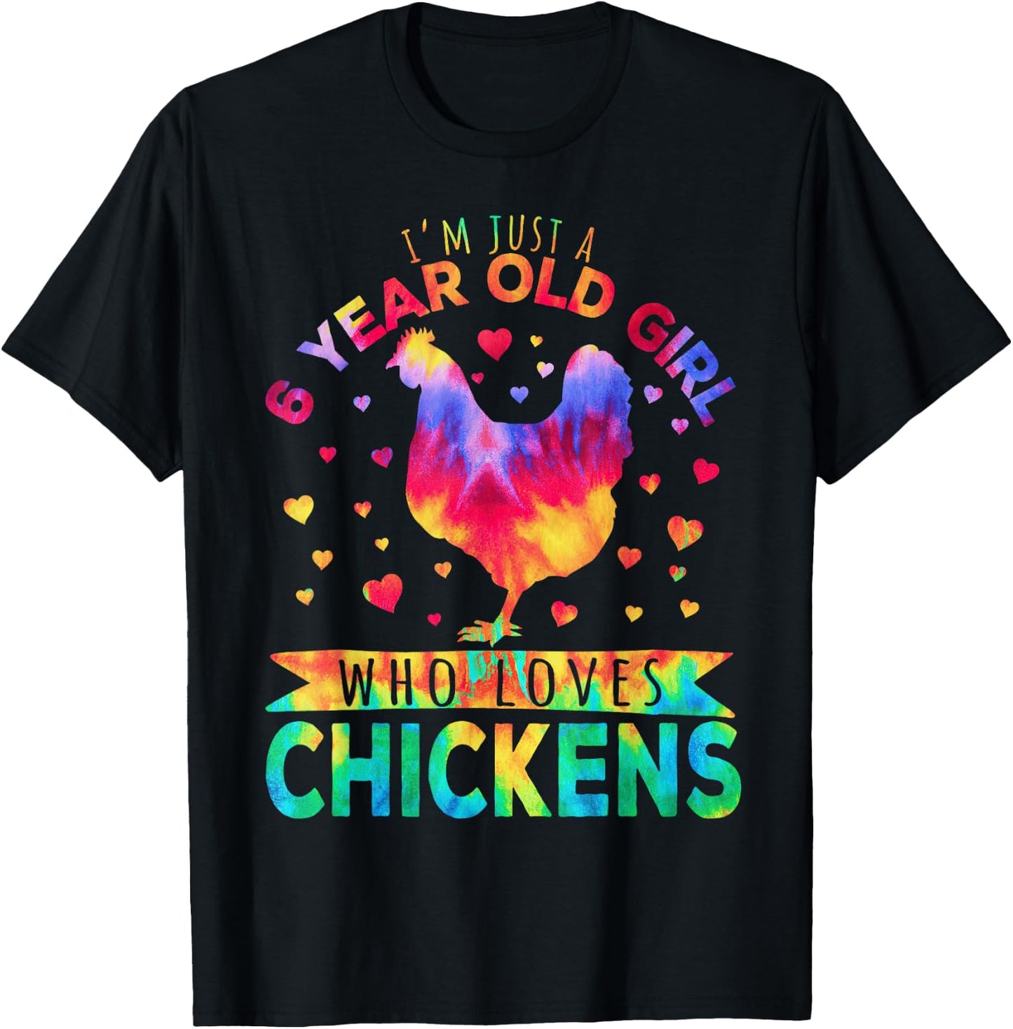I'm Just A 6 Year Old Girl Who Loves Chickens T-Shirt - T-Shirt | Black