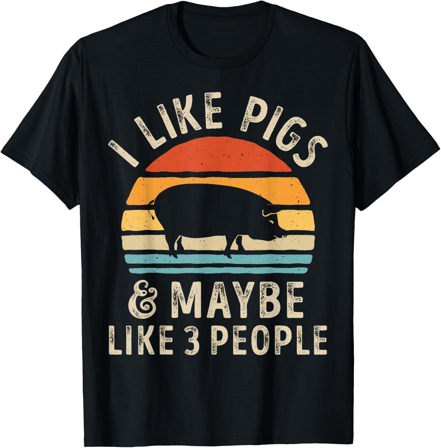 I Like Pigs And Maybe Like 3 People Pig Lover Farmer Retro T-Shirt - T-Shirt | Black