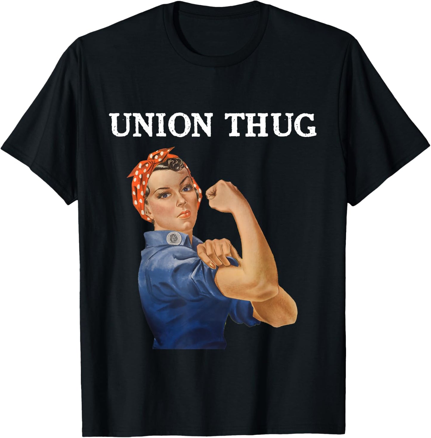 Union Thug Rosie Teacher Nurse Public Service T-Shirt - T-Shirt | Black