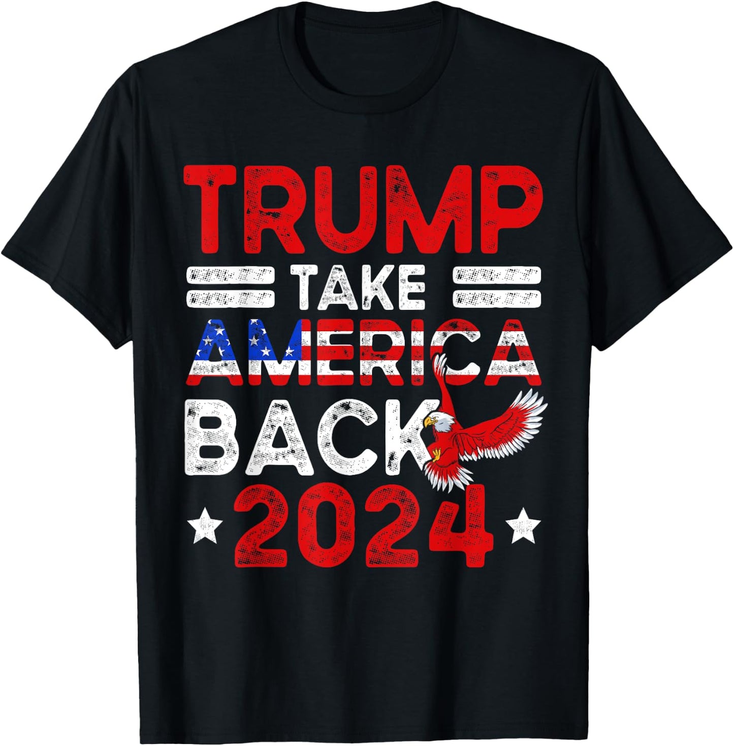 Trump 2024 Take America Back American Flag Trump 4th Of July T-Shirt - T-Shirt | Black
