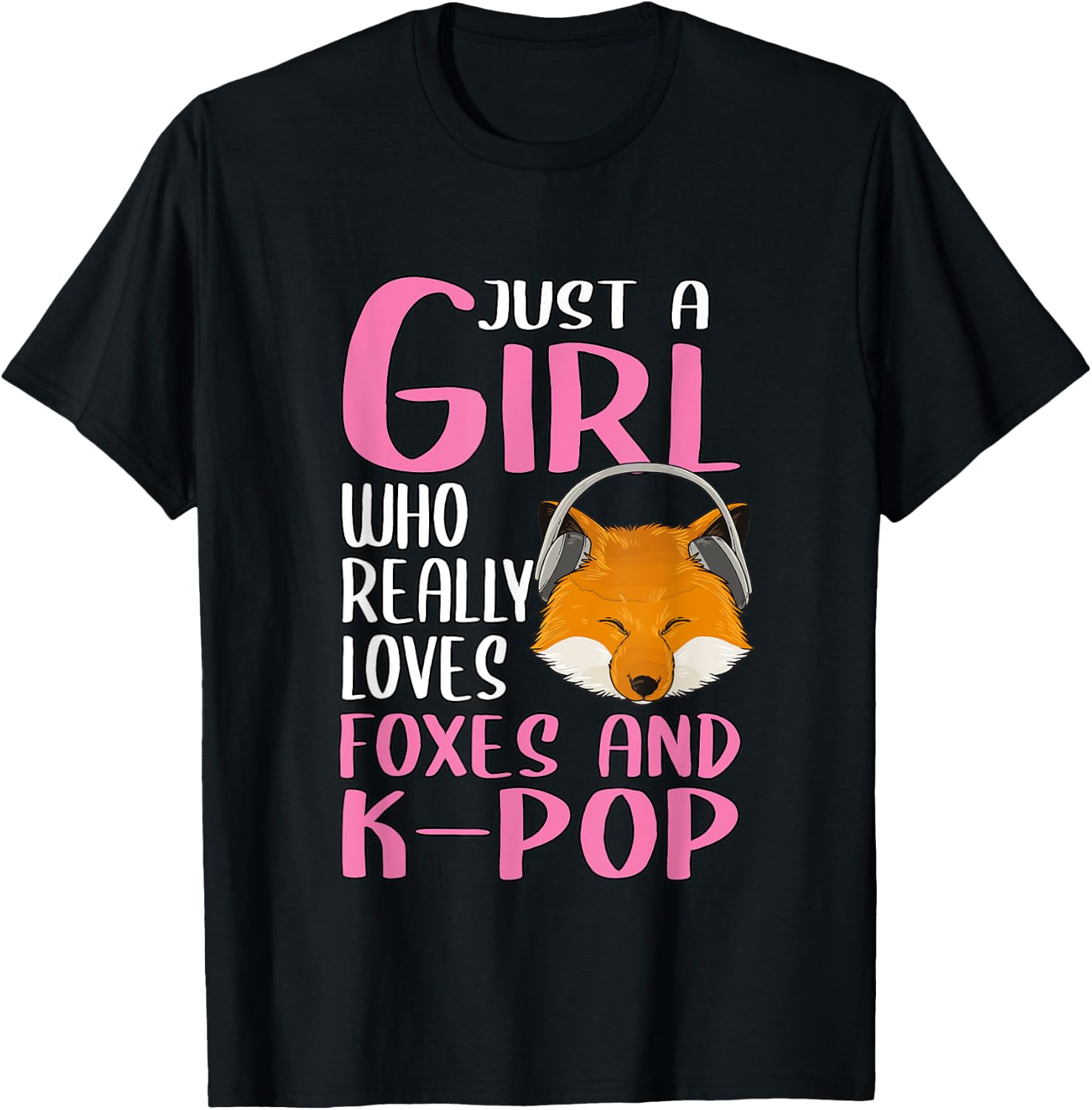 Gift Just A Girl Who Really Loves Foxes And K-Pop T-Shirt - T-Shirt | Black