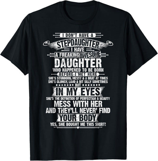 I Don't Have A Stepdaughter Step Dad Father For Father's Day T-Shirt - T-Shirt | Black