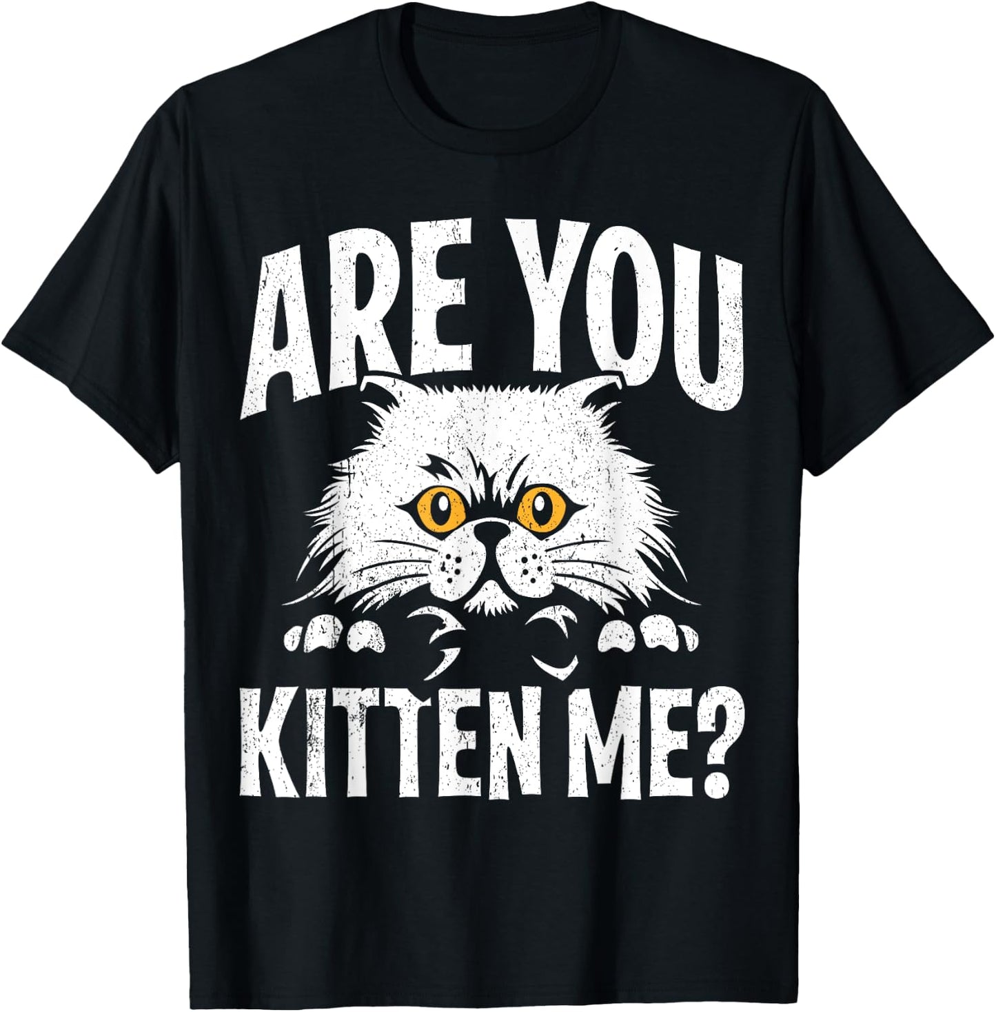 Funny Cat Design Are You Kitten Me Cats Wordplay T-Shirt - T-Shirt | Black