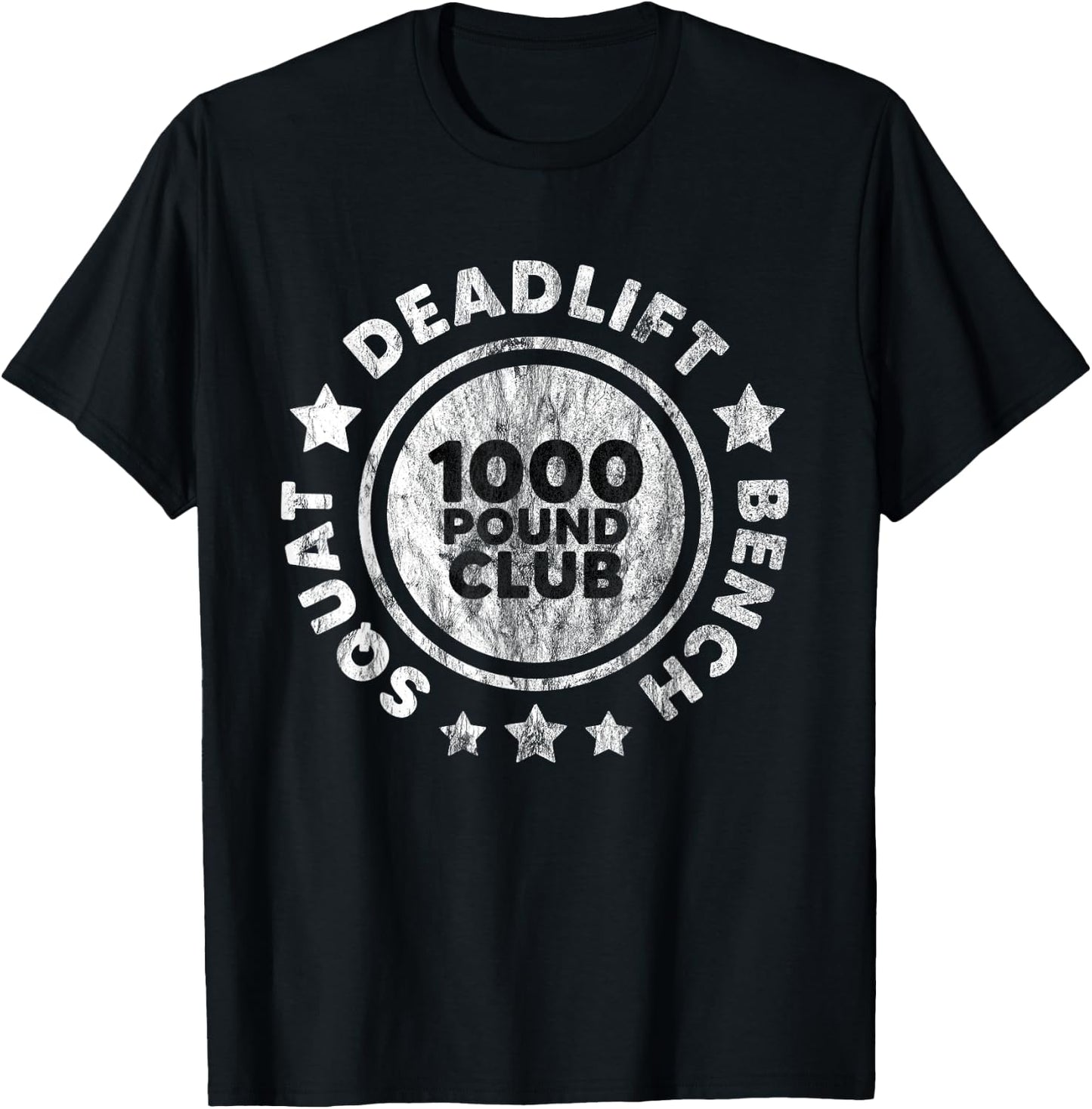 Squat Bench Deadlift 1000 lb Club Deadlifting Gym Workout T-Shirt - T-Shirt | Black