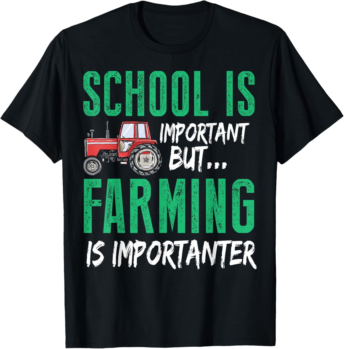 School Is Important But Farming Is Importanter Design T-Shirt - T-Shirt | Black