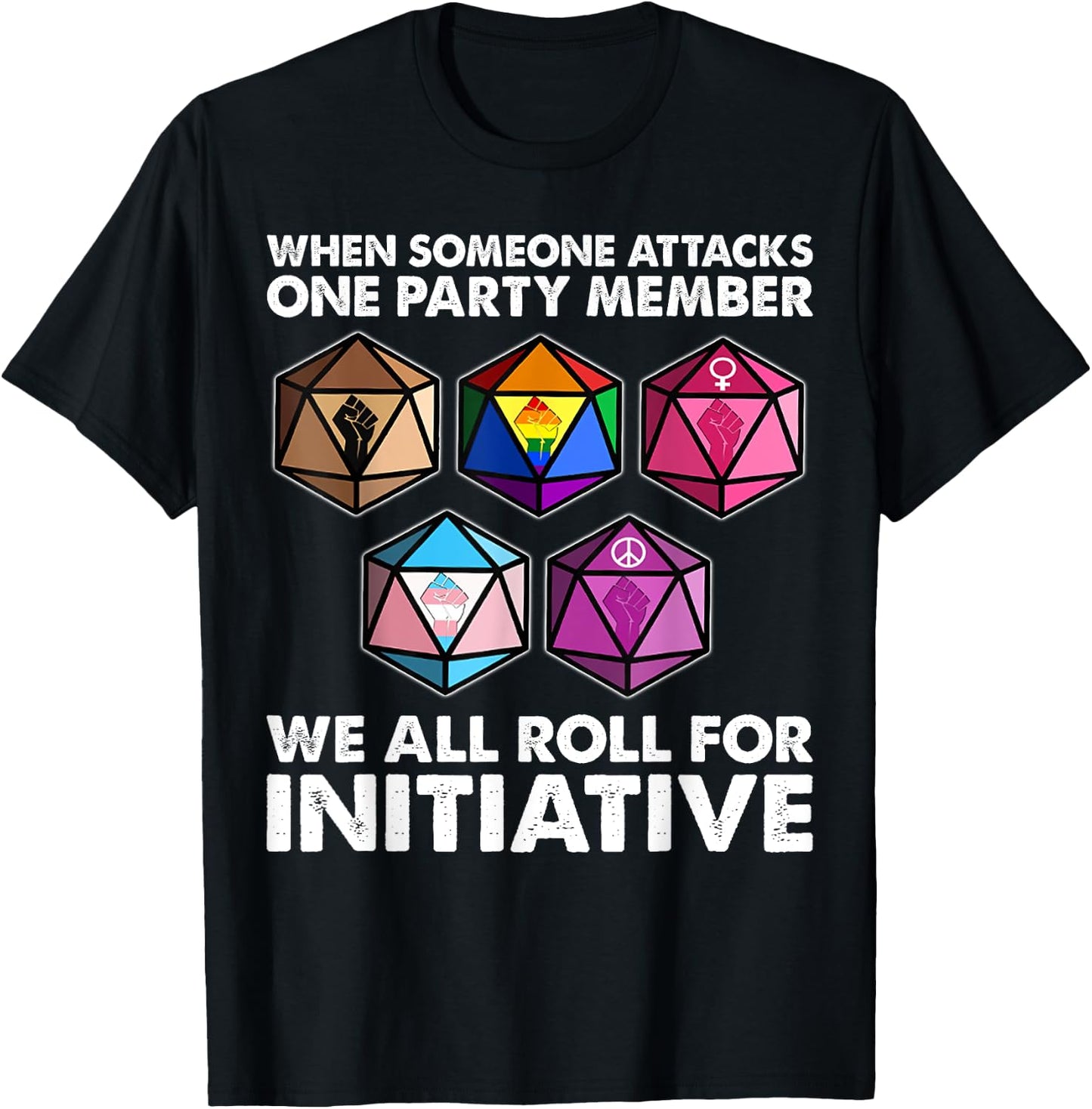 When Someone Attacks one Party Member we roll for Initiative T-Shirt - T-Shirt | Black