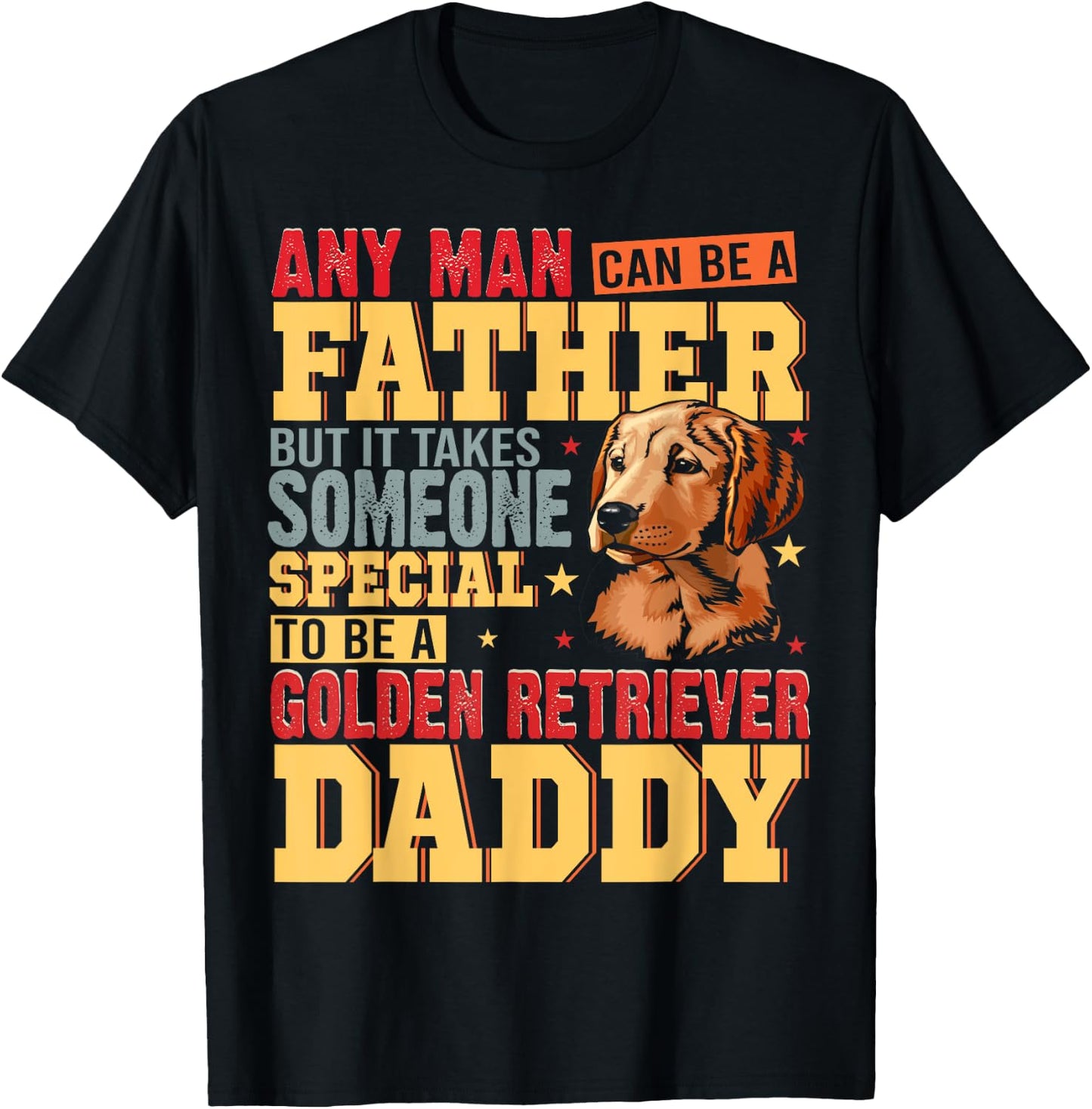 Vintage Special Golden Retriever Daddy Fathers Day Dog Lover Men Women T-Shirt - T-Shirt | Black