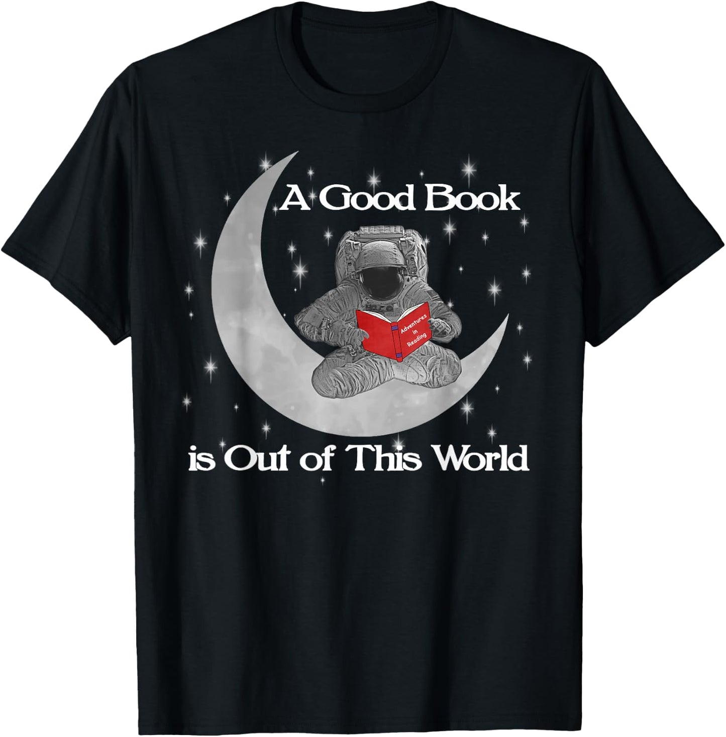 Reading Teacher Read Books Astronaut Out Of World Stars T-Shirt - T-Shirt | Black