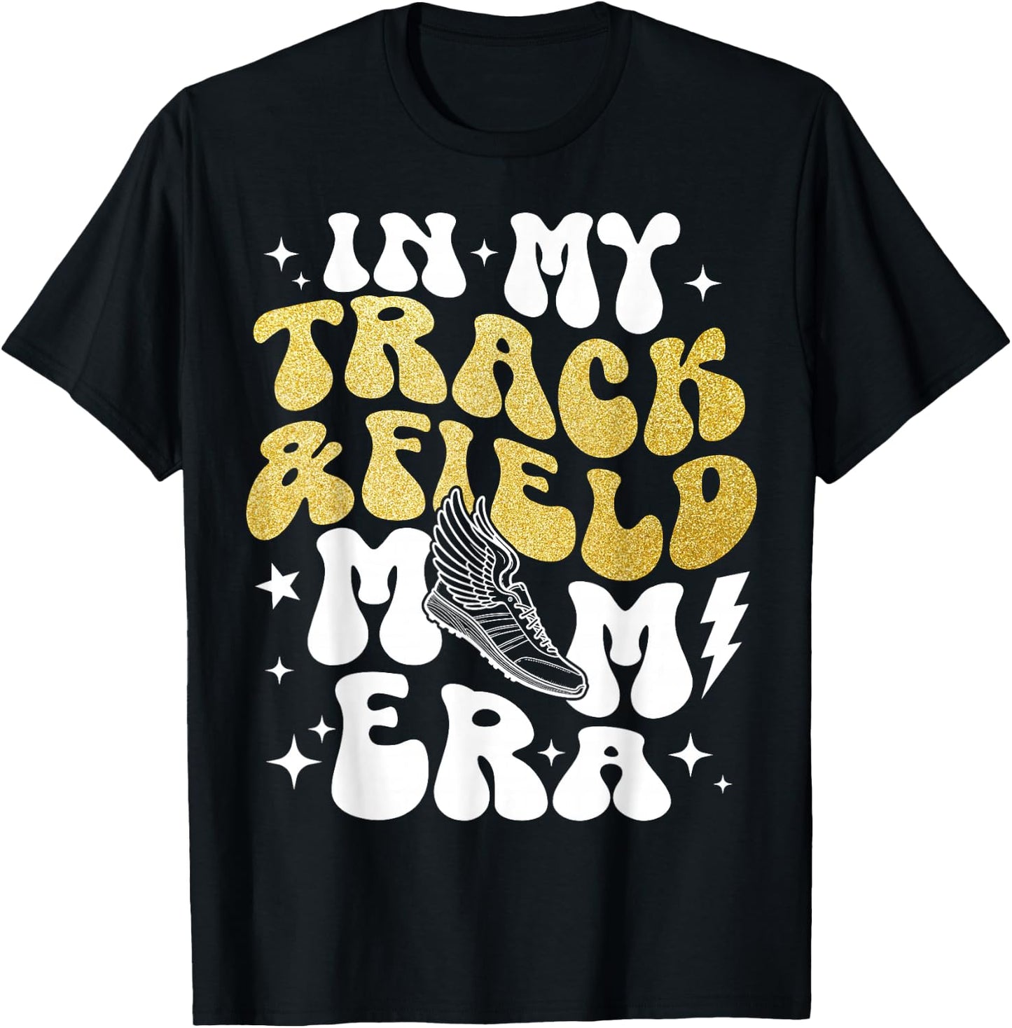 in My Track & Field Mom Era T-Shirt - T-Shirt | Black