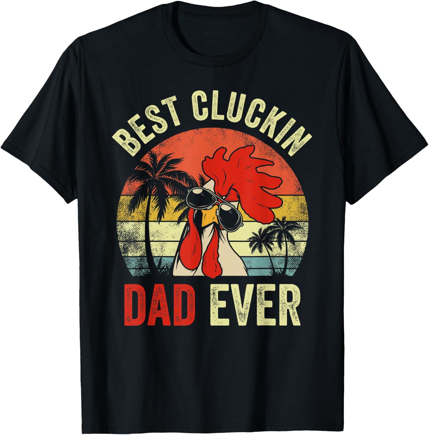Vintage Chicken Dad Best Cluckin Dad Ever Proud Daddy Farmer T-Shirt - T-Shirt | Black