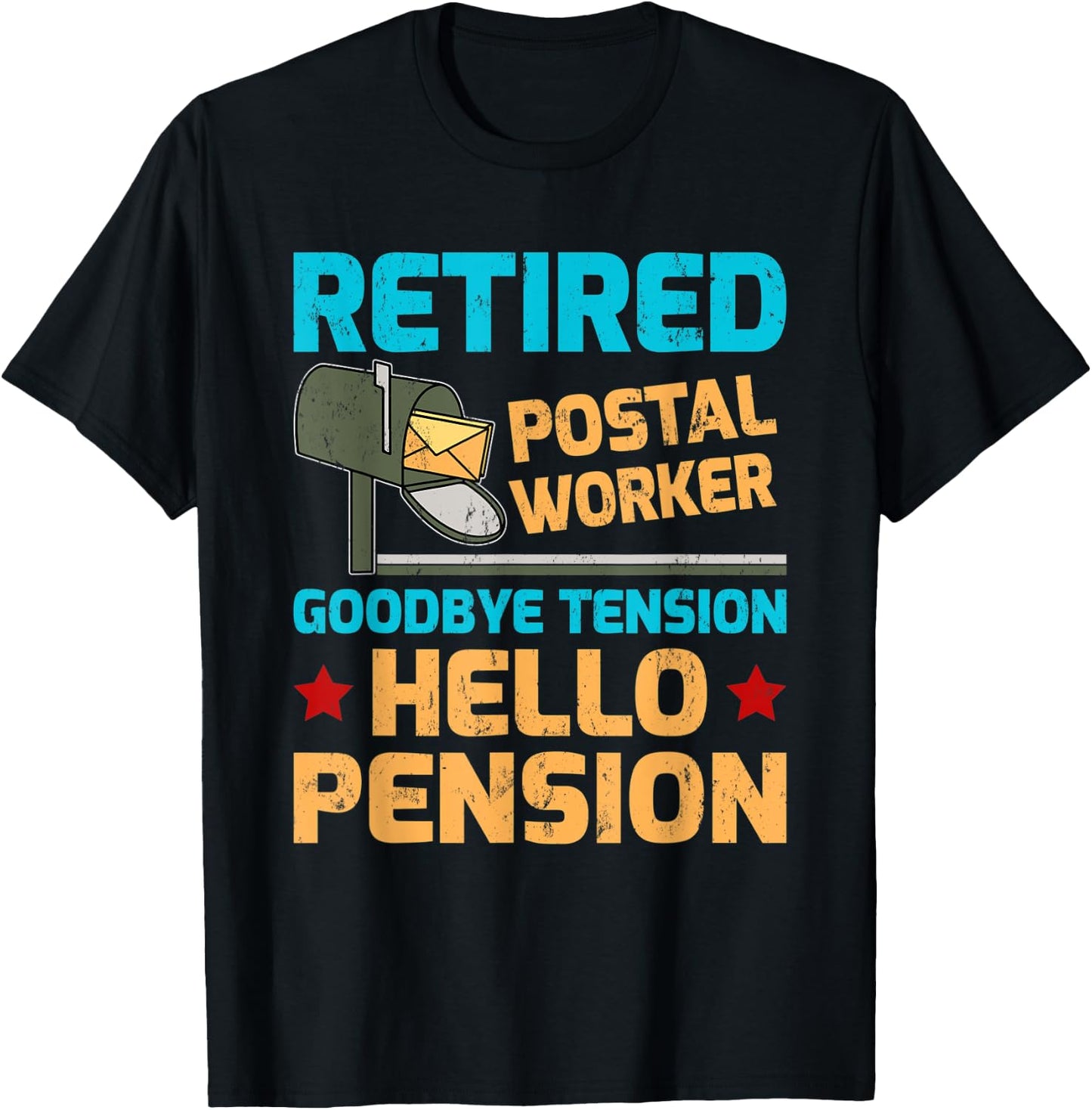 Retired Postal Worker Goodbye Tension Hello Pension T-Shirt - T-Shirt | Black