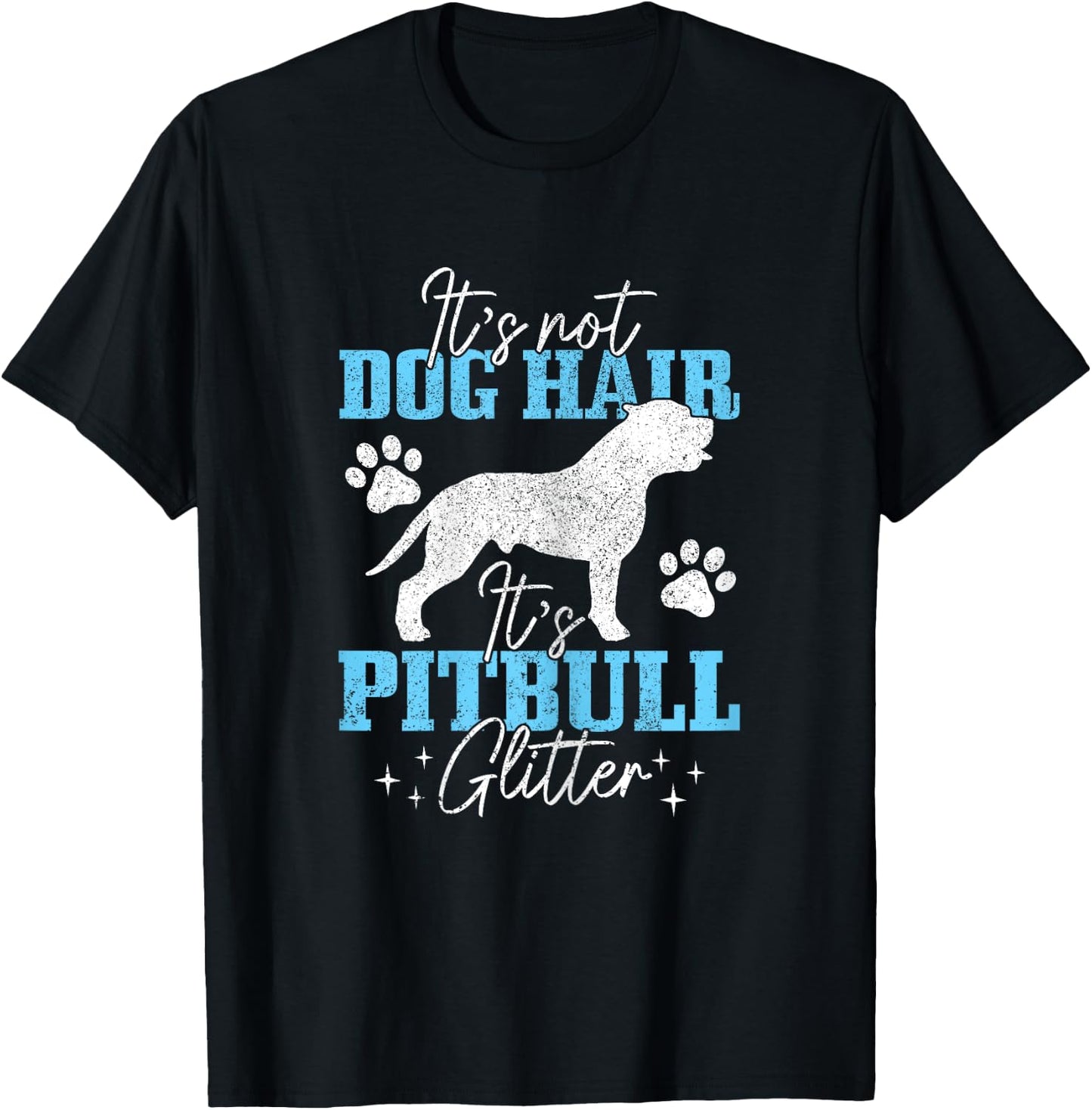 It's Not Dog Hair It's Pitbull Glitter Funny Pitbull Mom Women Kids T-Shirt - T-Shirt | Black