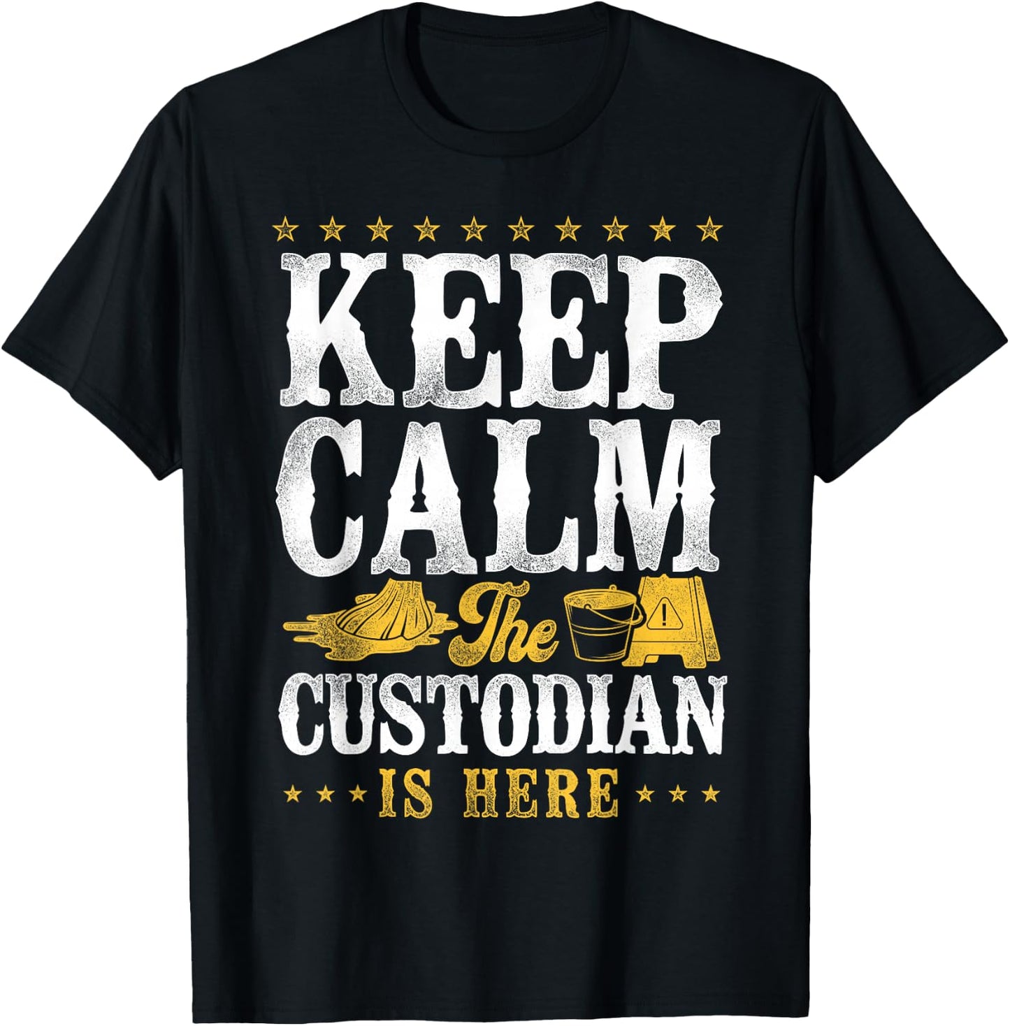 School Custodian Janitor Keep Calm The Custodian Is Here T-Shirt - T-Shirt | Black