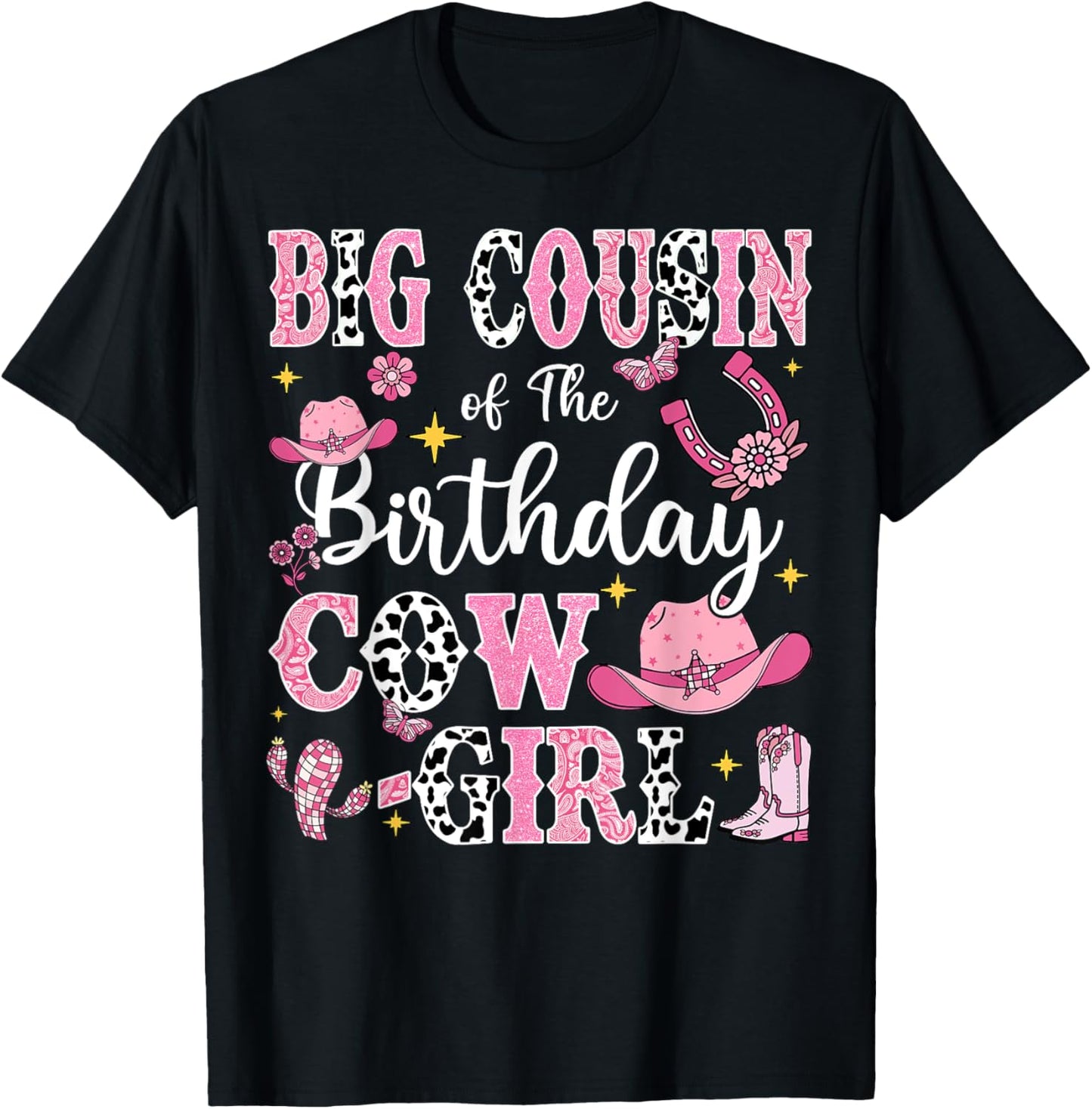 Big Cousin Of The Birthday Cow-Girl Rodeo Cow Girl Birthday T-Shirt - T-Shirt | Black