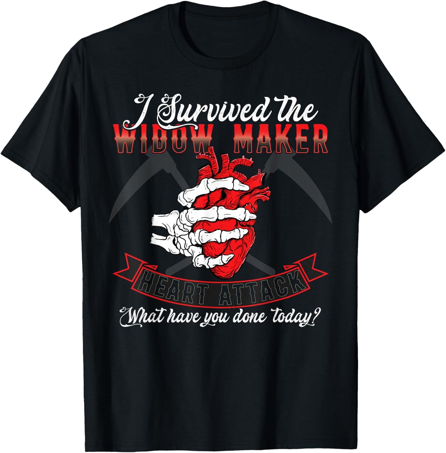 I Survived The Widow Maker Heart Attack Heart Disease T-Shirt - T-Shirt | Black