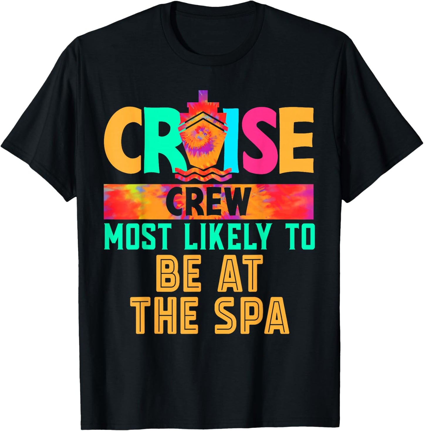Cruise Crew Most Likely to Be At The Spa Hippie T-Shirt - T-Shirt | Black