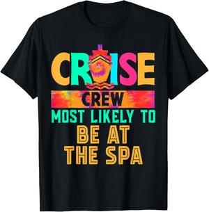 Cruise Crew Most Likely to Be At The Spa Hippie T-Shirt - T-Shirt | Black