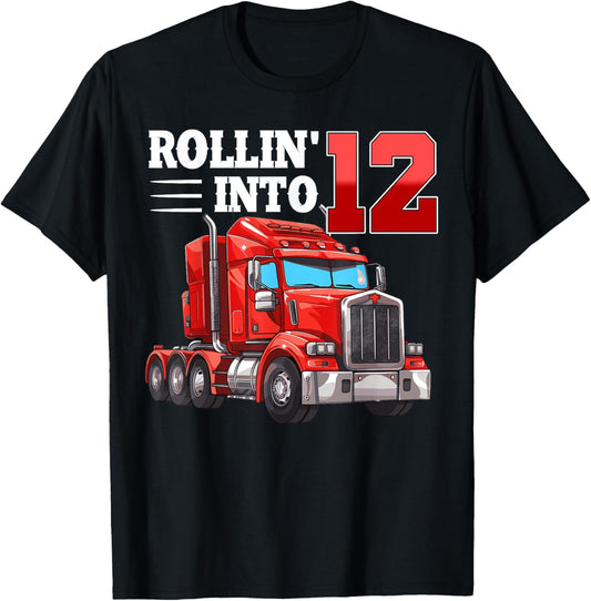 Rollin Into 12 Semi-Trailer Truck 12th Bday 12 Years Old T-Shirt - T-Shirt | Black
