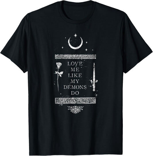 Occult Gothic Grunge Love Me Like My Demons Do Witch Moon T-Shirt - T-Shirt | Black