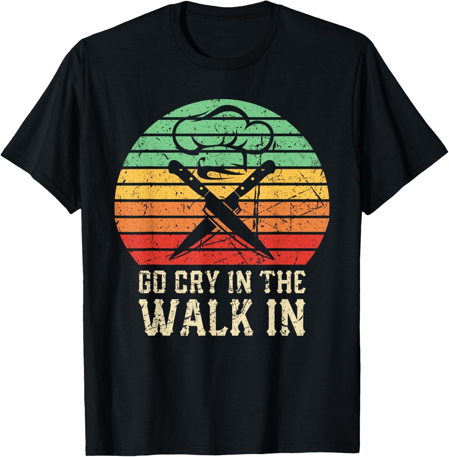 Go Cry In The Walk In Funny Retro Chef T-Shirt - T-Shirt | Black