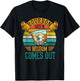 Bourbon Goes In Wisdom Comes Out Whiskey T-Shirt - T-Shirt | Black