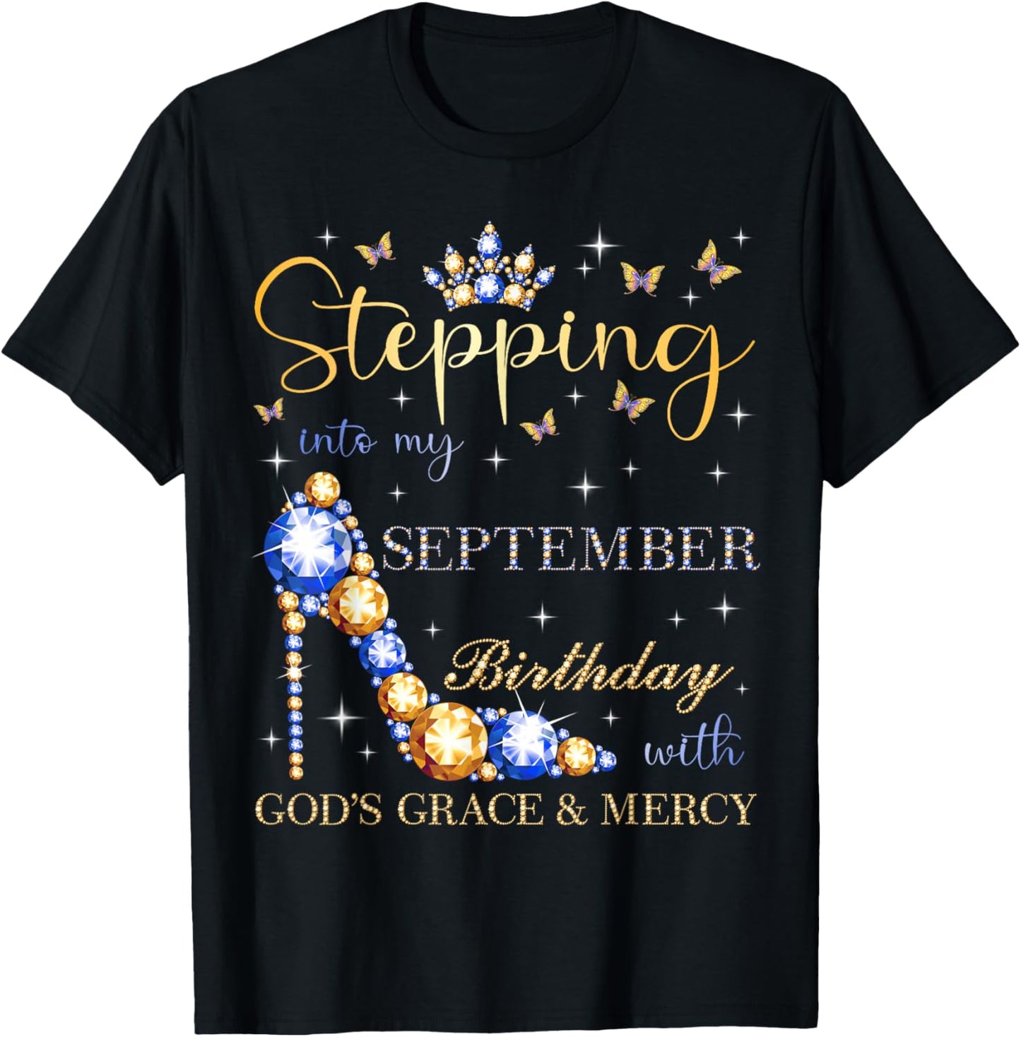 Stepping Into My September Birthday With God's Grace T-Shirt - T-Shirt | Black