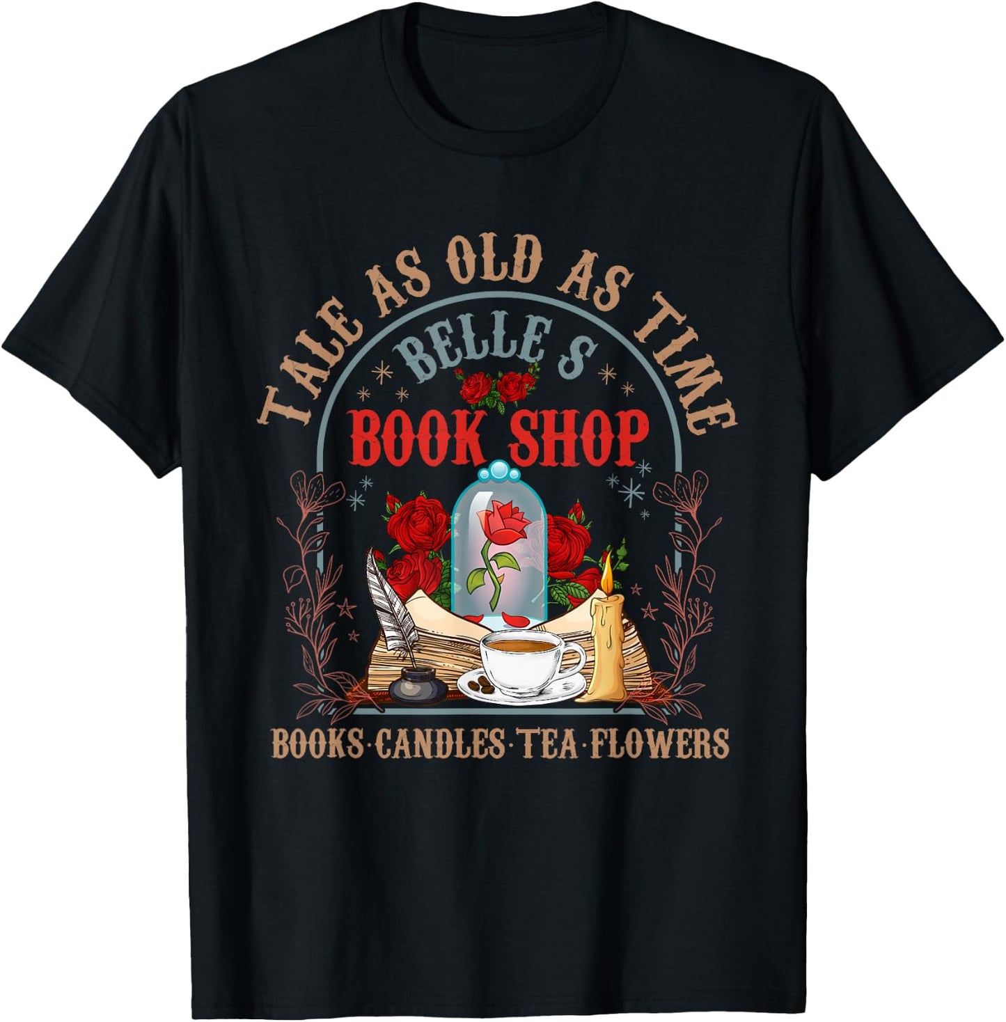 Tale As Old As Time Belle's Book Shop Book Coffee Book Lover T-Shirt - T-Shirt | Black