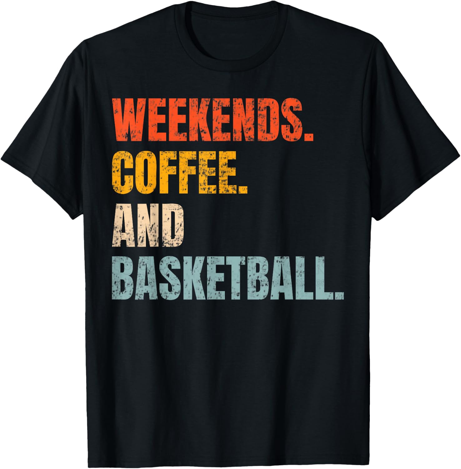 Weekends Coffee And Basketball Retro Fan Basketball Lovers T-Shirt - T-Shirt | Black