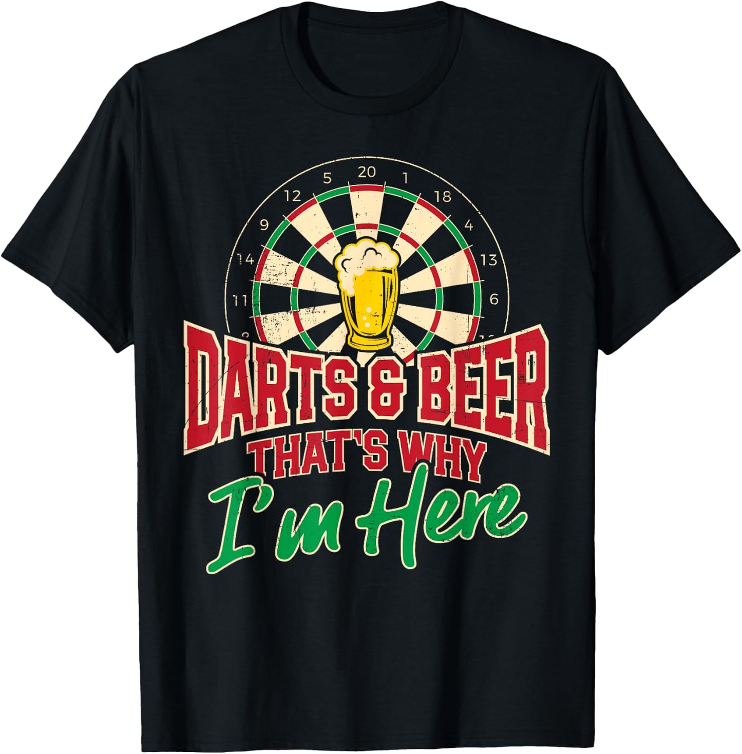 Darts And Beer That's Why I'm Here Dart Player Drinking Pub T-Shirt - T-Shirt | Black