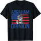 Abraham Drinkin' 4th Of July Drinking Abraham Lincoln T-Shirt - T-Shirt | Black
