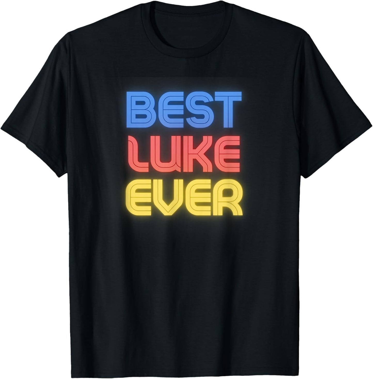 Best Luke Ever - Funny Luke Name Luke T-Shirt - T-Shirt | Black