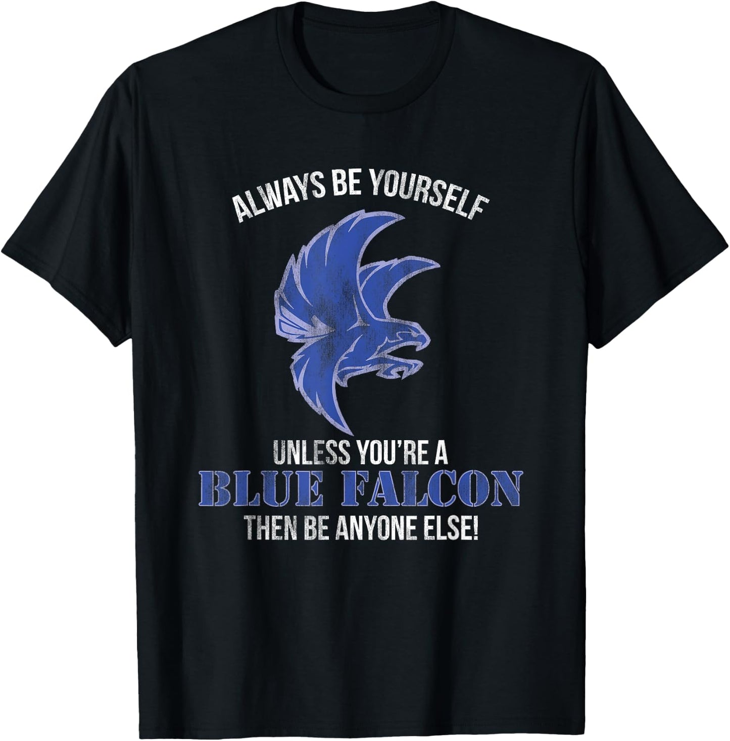 Funny Military Sayings and Slang Humor Blue Falcon T-Shirt - T-Shirt | Black