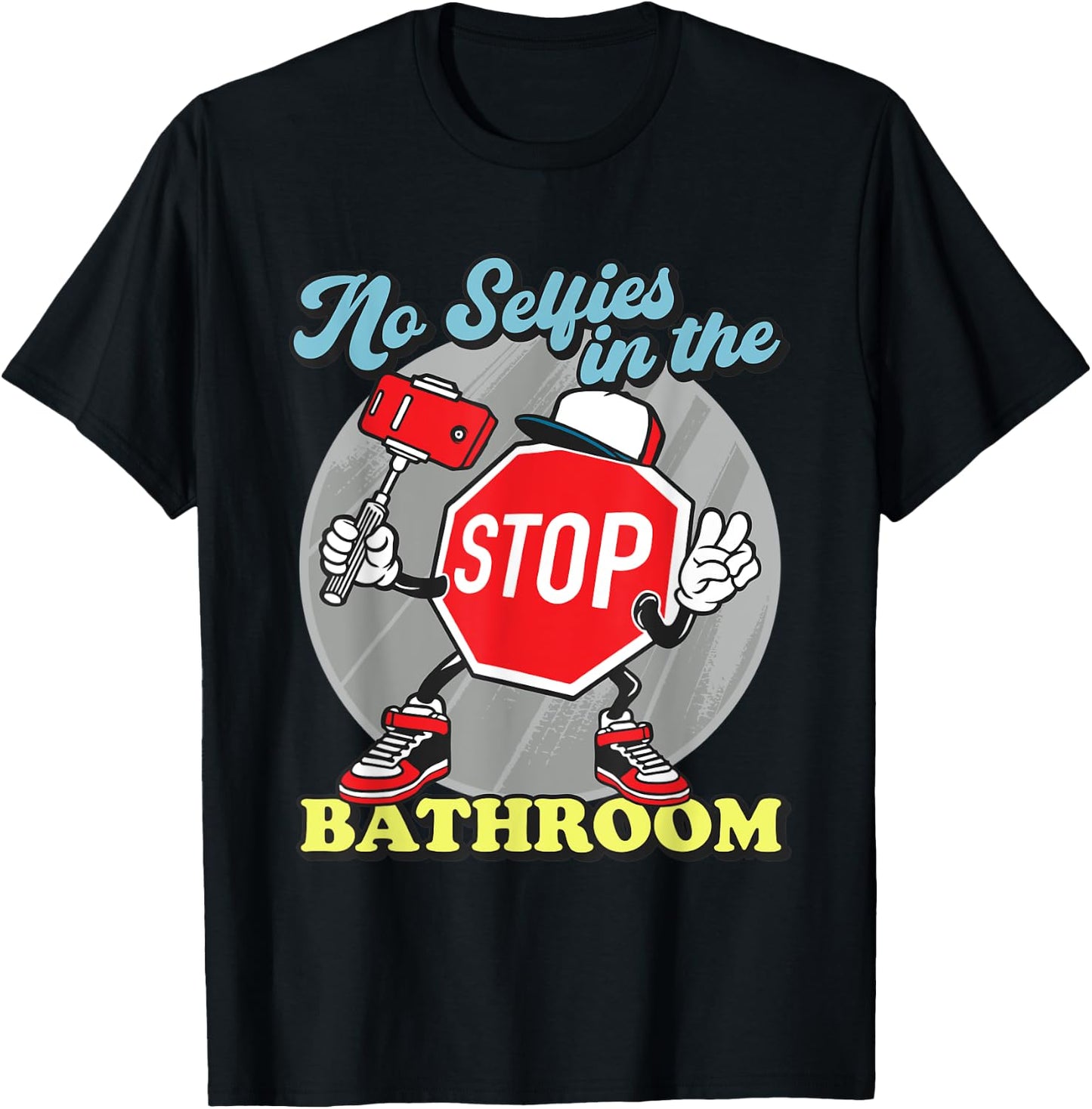Funny Stop Sign No Selfies In The Bathroom Shower T-Shirt - T-Shirt | Black