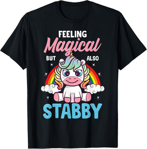 Feeling Magical But Also Stabby Funny Unicorn Rainbow Gift T-Shirt - T-Shirt | Black