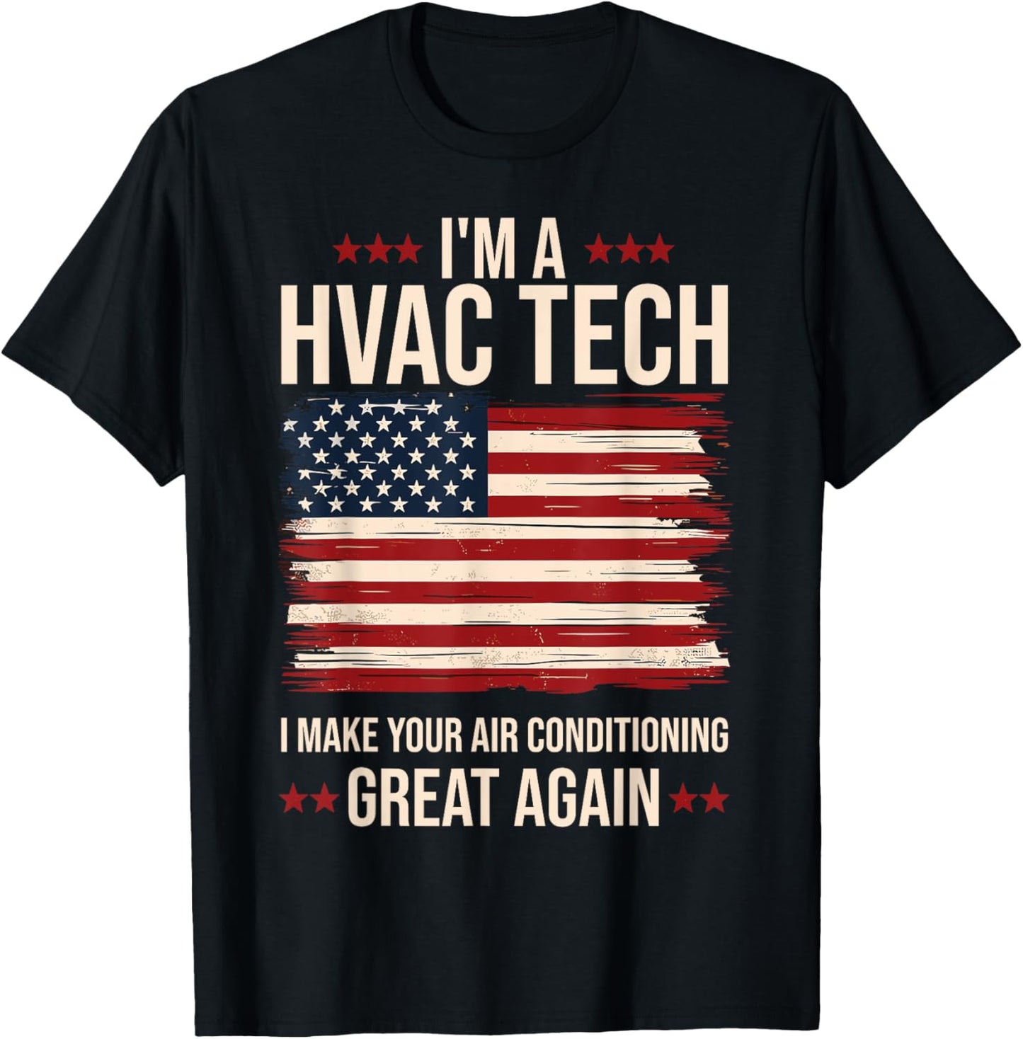 Make your Air Conditioning Great Again Funny HVAC Tech T-Shirt - T-Shirt | Black
