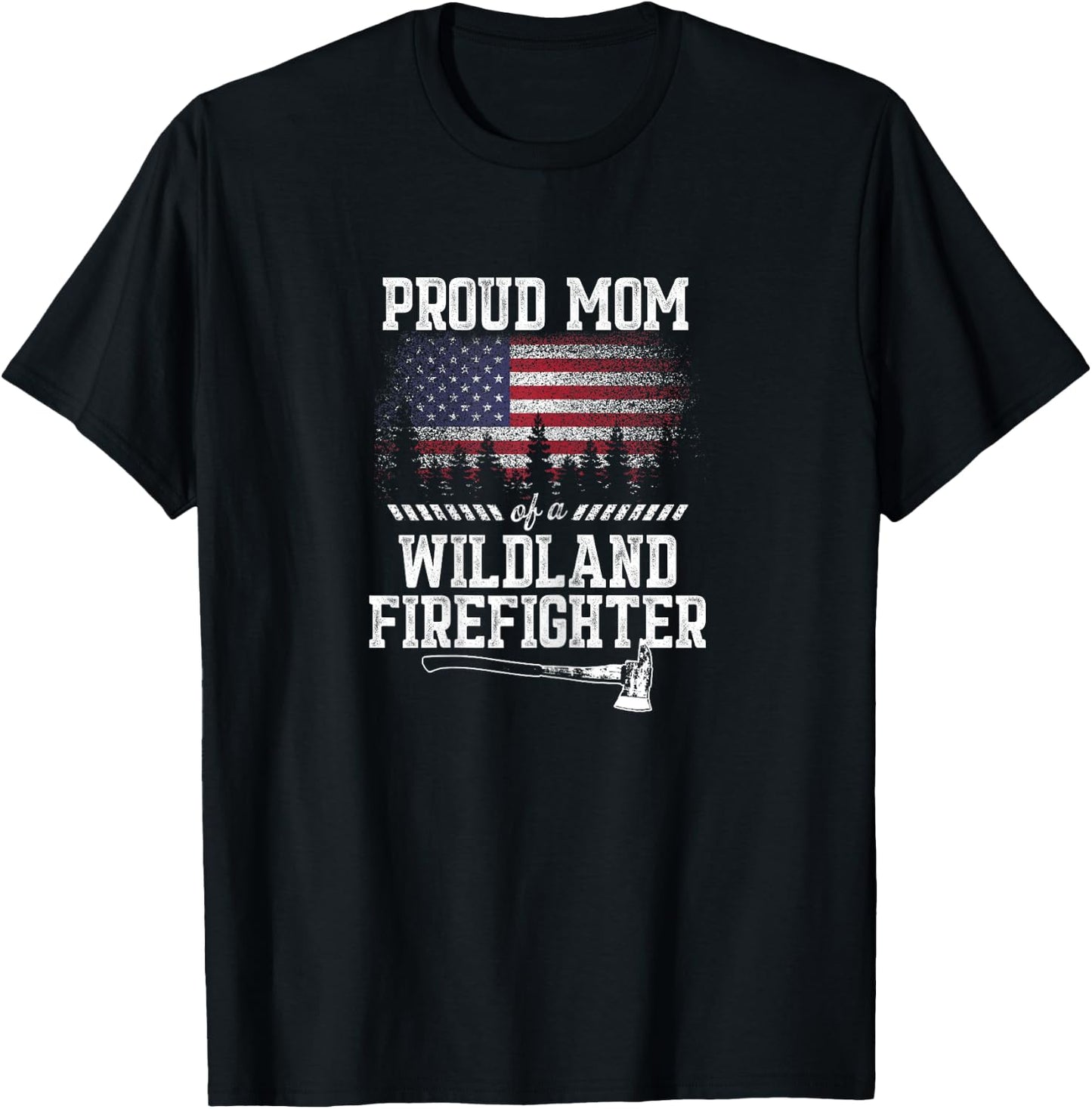 Proud Mom Wildland Firefighter T-Shirt - T-Shirt | Black