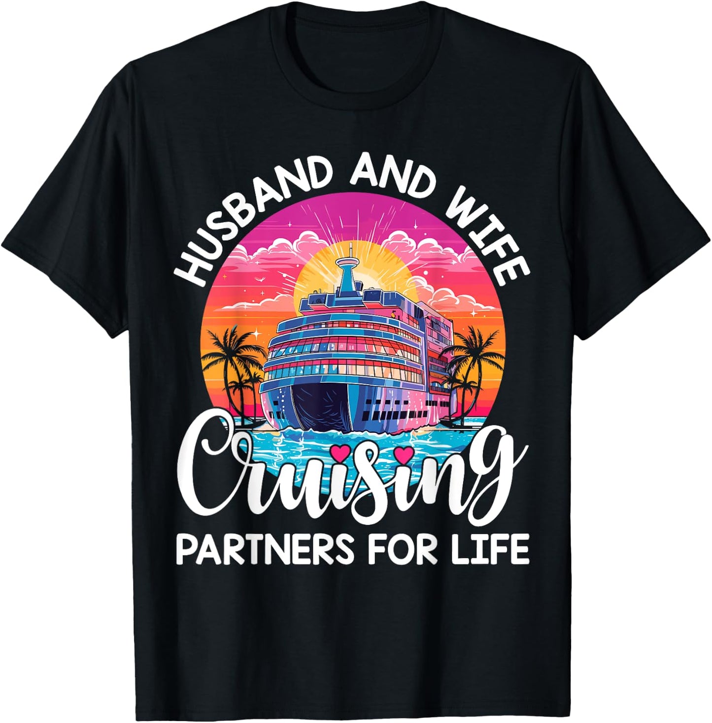 Husband Wife Cruising 2024 Cruise Vacation Couples Trip T-Shirt - T-Shirt | Black