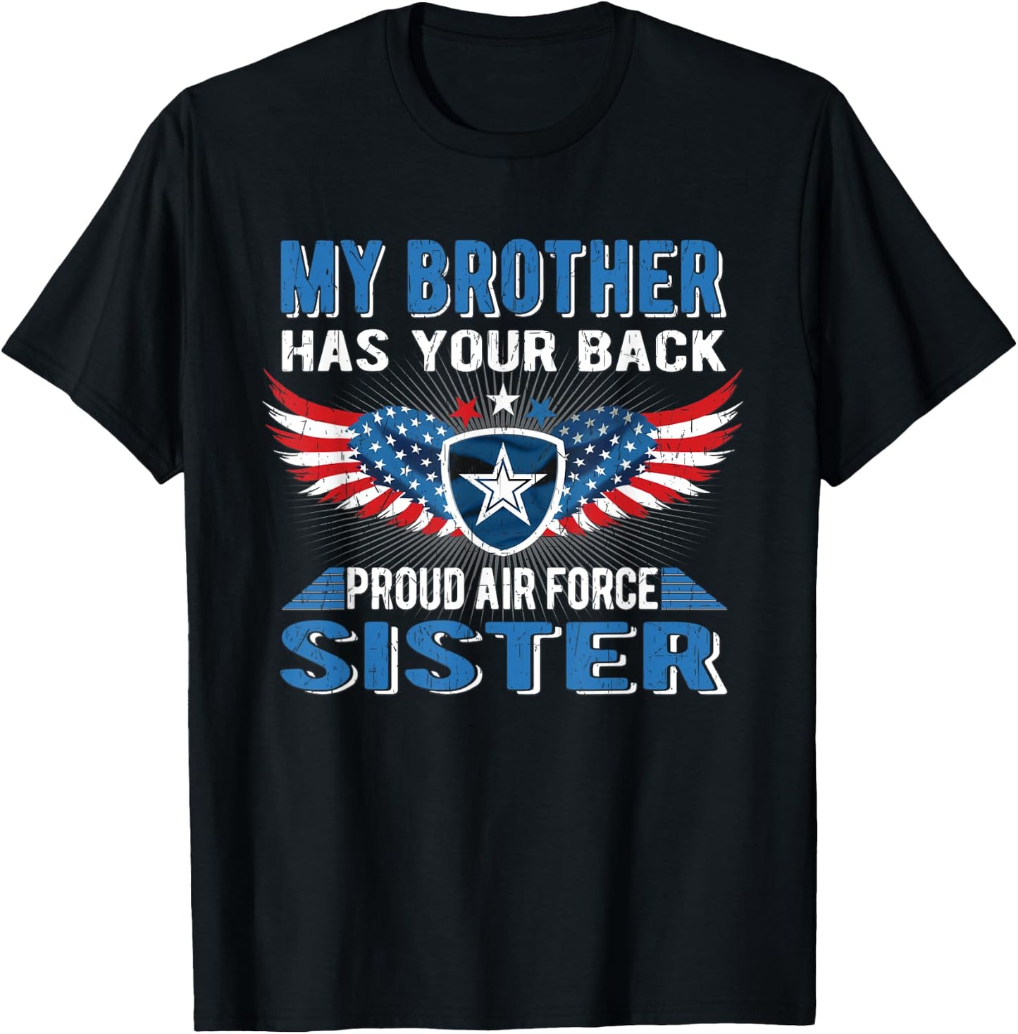 My Brother Has Your Back Proud Air Force Sister Sibling Gift T-Shirt - T-Shirt | Black