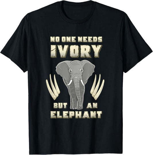 No One Needs Ivory Elephant Awareness Anti Animal Poaching T-Shirt - T-Shirt | Black