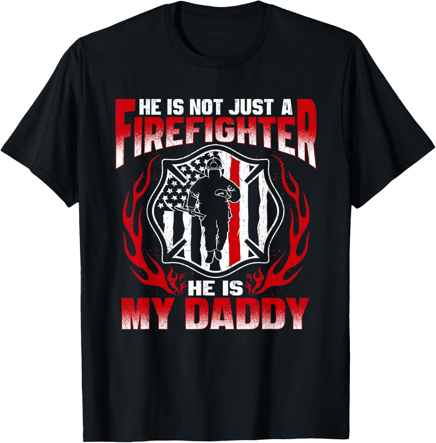 My Daddy is A Firefighter Hero Proud Fire Daughter Son Gift T-Shirt - T-Shirt | Black
