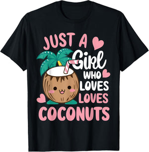 Just A Girl Who Loves Coconuts cute Coconut Summer Fruit T-Shirt - T-Shirt | Black