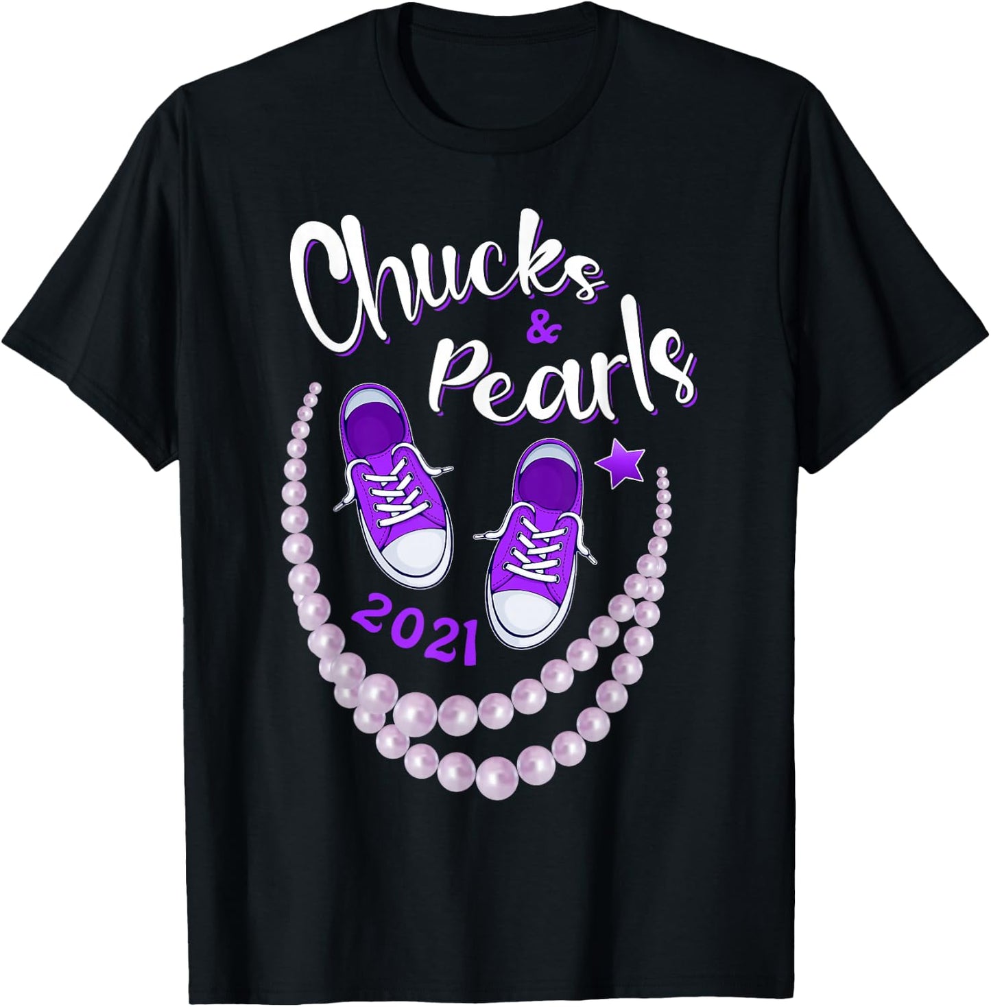 Chucks and Pearls, Funny Kamala Harris 2021 Gift T-Shirt - T-Shirt | Black
